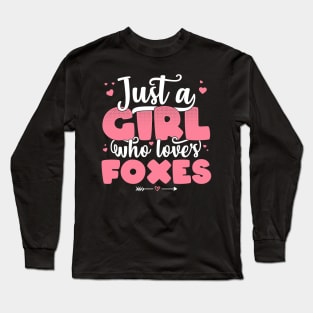 Just A Girl Who Loves Foxes - Cute Fox lover gift graphic Long Sleeve T-Shirt